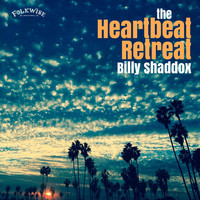 Billy Shaddox - The Heartbeat Retreat