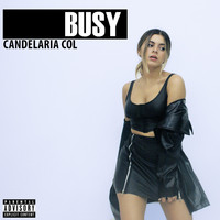 Candelaria Col - Busy (Explicit)