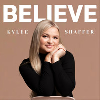 Kylee Shaffer - Believe