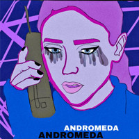 Andromeda - Why?