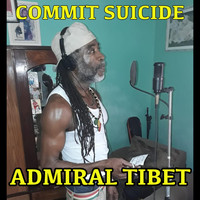 Admiral Tibet - Commit Suicide
