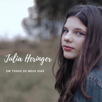 Júlia Heringer - Em Todos os Meus Dias