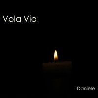 Daniele - Vola Via