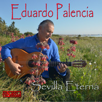 Eduardo Palencia - Sevilla Eterna