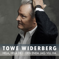 Towe Widerberg - Hela, hela dej / Den enda jag vill ha