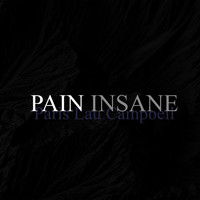 Paris Lau Campbell - Pain Insane