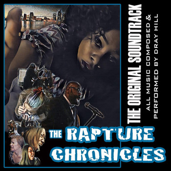 Dray Hill - The Rapture Chronicles (The Original Soundtrack)