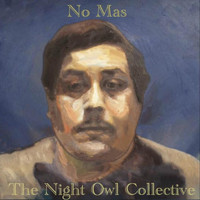 The Night Owl Collective - No Mas