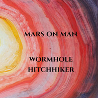 Wormhole Hitchhiker - Mars on Man