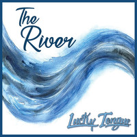 Lucky Tongue - The River