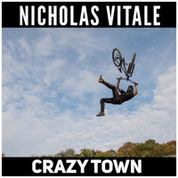 Nicholas Vitale - Crazy Town