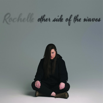 Rochelle - Other Side of the Waves