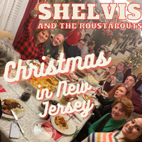 Shelvis and the Roustabouts - Christmas in New Jersey