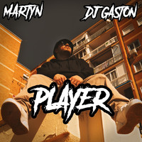 Martyn - Player (feat. DJ Gaston) (Explicit)
