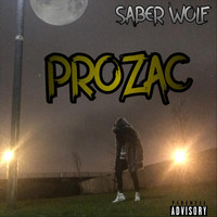 Saber Wolf - Prozac (Explicit)