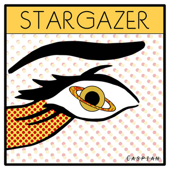 Caspian - Stargazer
