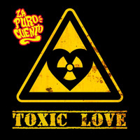 La Puro Cuento - Toxic Love