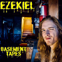 Ezekiel - Basement Tapes (Explicit)