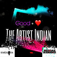 The Artist Indian - Good Love