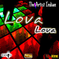 The Artist Indian - Lova Lova