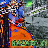 Nazareth - Put Yo' Weight on It
