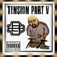 True Justice - Tension Part V (Explicit)