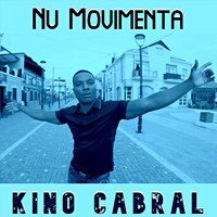 Kino Cabral - Nu Movimenta