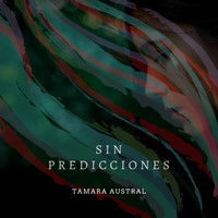 Tamara Austral - Sin Predicciones