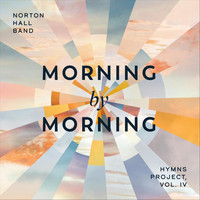 Norton Hall Band - Morning by Morning