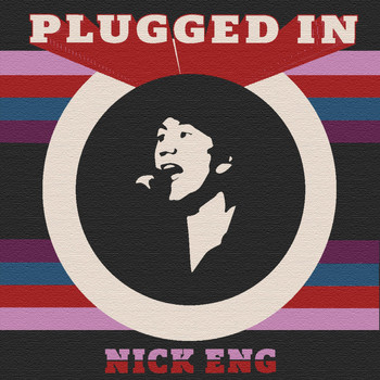 Nick Eng - Plugged In (Live)