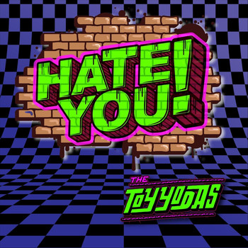 The Toy Yodas - Hate You!