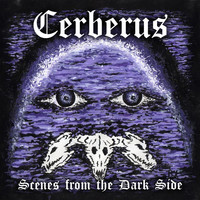 Cerberus - Scenes from the Dark Side
