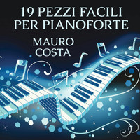 Mauro Costa - 19 Pezzi facili per pianoforte