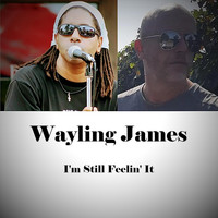 Wayling James - I'm Still Feelin' It