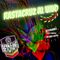 Betoranks - Rastacruz al Vivo