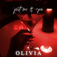 Olivia - Just Me & You