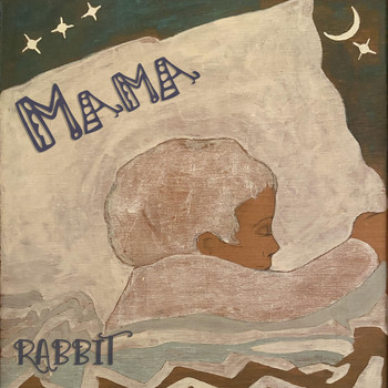 Rabbit - Mama