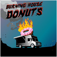 Burning House - Donuts