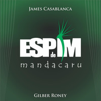 James Casablanca - Espim de Mandacarú (feat. Gilber Roney)