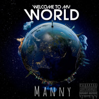 Manny - Welcome to My World (Explicit)