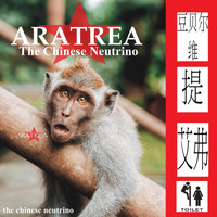 Aratrea - The Chinese Neutrino