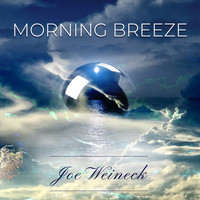 Joe Weineck - Morning Breeze