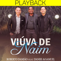 Roberto Damião - Viúva de Naim (Playback) [feat. Daniel e Samuel]