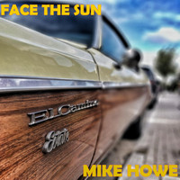 Mike Howe - Face the Sun