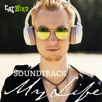 Catbird - Soundtrack My Life