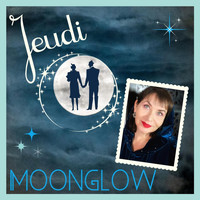 Jeudi - Moonglow