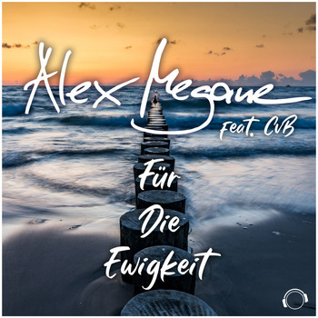 Alex Megane feat. CvB - Für Die Ewigkeit