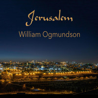 William Ogmundson - Jerusalem
