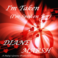 Diane Marsh - I'm Taken (I'm Spoken For)