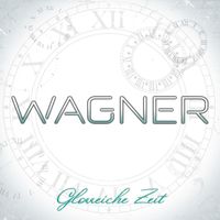 Wagner - Glorreiche Zeit